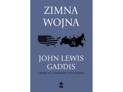 Książka Zimna wojna Johna Lewisa Gaddisa. Jak świat przetrwał bez wystrzału?