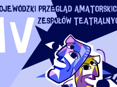 „Oko na Teatr 2025”. Przed nami IV Wojewódzki Przegląd Amatorskich Zespołów Teatralnych
