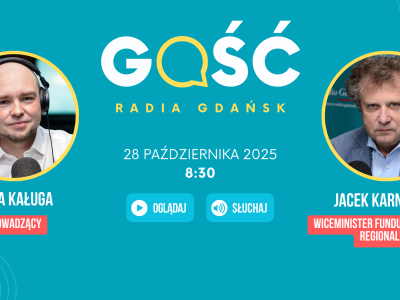 Gościem Radia Gdańsk będzie Jacek Karnowski, wiceminister funduszy i polityki regionalnej