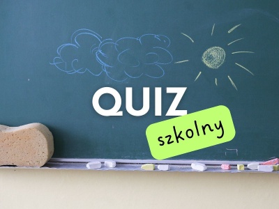 Tylko 7% dorosłych zalicza ten szkolny quiz bez błędów! Dasz radę?