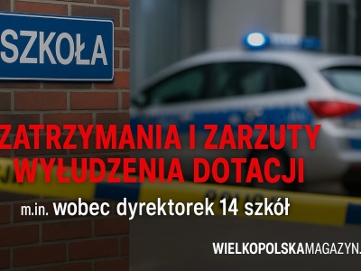 Zatrzymania i zarzuty wyłudzenia dotacji w stosunku do dyrektorek 14 szkół