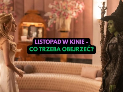 Kino: premiery listopada 2025. Szykują się wielkie powroty