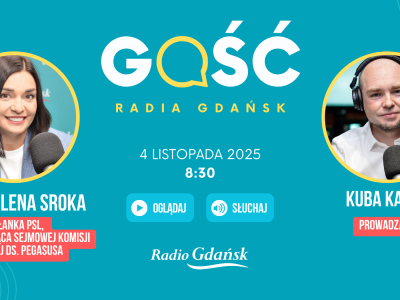 Gościem Radia Gdańsk będzie Magdalena Sroka, przewodnicząca sejmowej komisji śledczej ds. Pegasusa