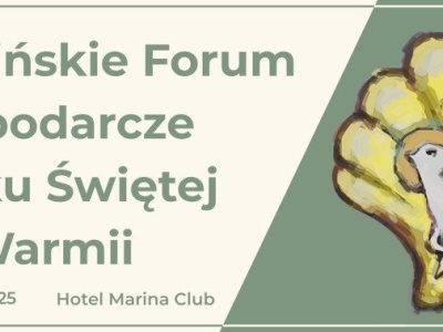 W Sile odbędzie się III Warmińskie Forum Gospodarcze Szlaku Świętej Warmii
