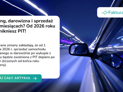 Leasing, darowizna i sprzedaż po 6 miesiącach? Od 2026 roku nie unikniesz PIT!