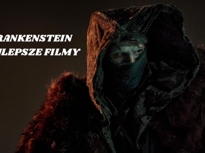Nie masz dość Frankensteina? 6 najlepszych i poruszających filmów