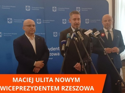 Maciej Ulita nowym Wiceprezydentem Rzeszowa