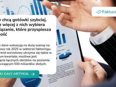 Firmy chcą gotówki szybciej. Coraz więcej z nich wybiera rozwiązanie, które przyspiesza płatność