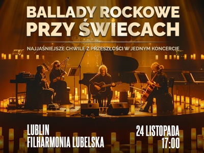 Koncert „Ballady Rockowe przy Świecach” w Lublinie