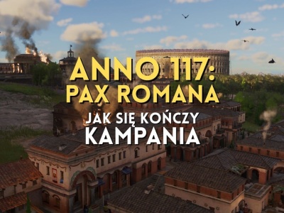 Anno 117 nie ma klasycznego finału. Zakończenie kampanii może wam umknąć