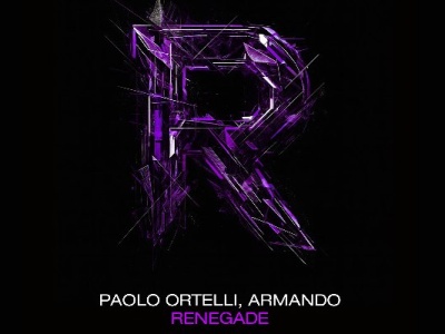 PAOLO ORTELLI & ARMANDO – Renegade