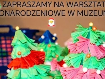 Warsztaty Bożonarodzeniowe w Muzeum w Ciechanowie i Gołotczyźnie