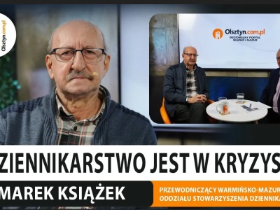 Dziennikarstwo jest w kryzysie? Rozmawiamy z Markiem Książkiem, przewodniczącym olsztyńskiego SDRP