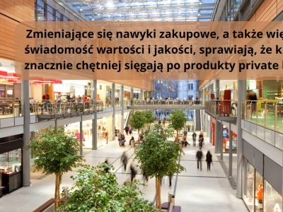 Nowa generacja marek własnych – jak private label wchodzi w segment premium, eco i produkty specjalistyczne?