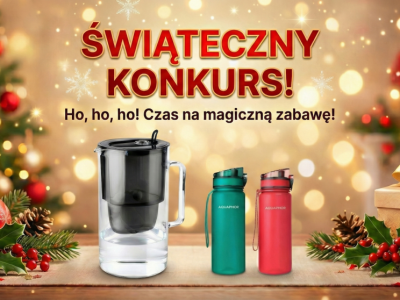 REGULAMIN KONKURSU ŚWIĄTECZNEGO Z AQUAPHOR