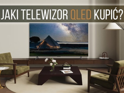 Jaki telewizor QLED kupić? Najlepsze modele w 2025 roku