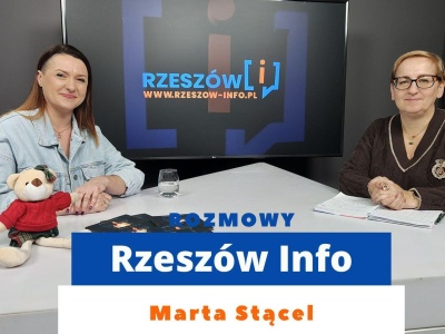 Rozmowy Rzeszów Info. Marta Stącel