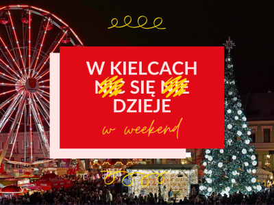 Przed nami piękny, przedświąteczny weekend pełen wydarzeń HARMONOGRAM