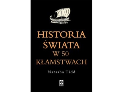 Historia świata w 50 kłamstwach |Recenzja