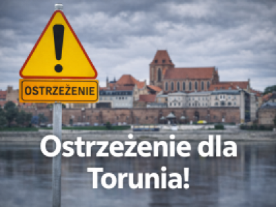 Wydano ostrzeżenie dla mieszkańców Torunia. Zacznie się o godz. 18:00
