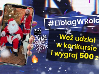 Elbląg w rolce! Pokazuj z nami miasto i wygraj 500 zł w świątecznej edycji konkursu