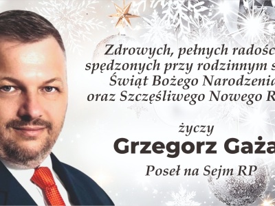 Życzenia Posła Grzegorza Gaży