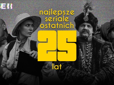 25 najlepszych polskich seriali XXI w. Sprawdź nasz ranking!