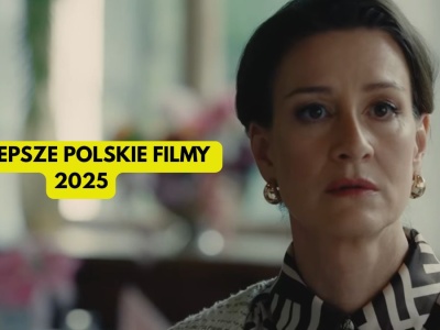 Najlepsze polskie filmy 2025 roku. Rok tak dobry, że mam ciarki