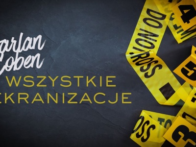 Harlan Coben i ekranizacje jego książek. Zebraliśmy wszystkie filmy i seriale