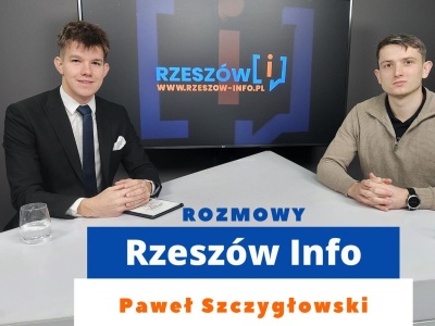 Rozmowy Rzeszów Info. Paweł Szczygłowski