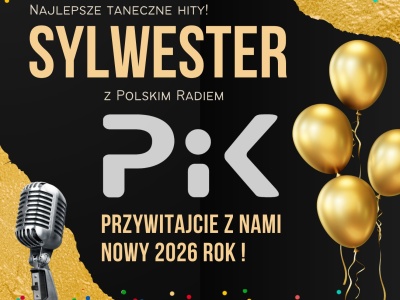 Sylwester z Polskim Radiem PiK! Bawcie się z nami już po godz. 17:00