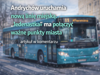 Andrychów uruchamia nową linię miejską. „Jedenastka” ma połączyć ważne punkty miasta