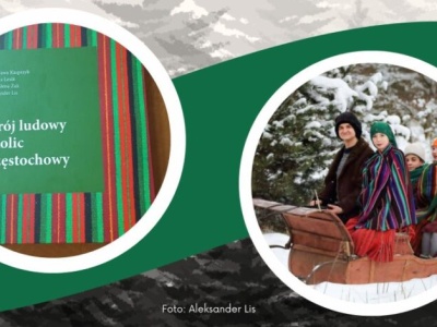 Zapaska, zapaszczątko czy wełniak? Opowieść o stroju ludowym okolic Częstochowy