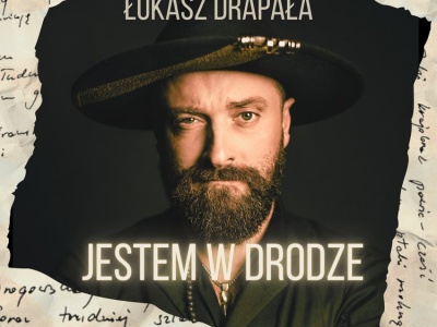 ŁUKASZ DRAPAŁA – Jestem w drodze