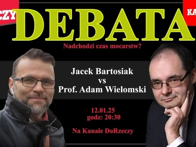 Debata Bartosiak-Wielomski już dziś. Zapraszamy na kanał Do Rzeczy