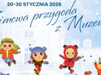 Muzeum Niepodległości w Warszawie - Zimowa przygoda z Muzeum