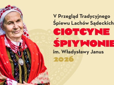 Głos tradycji znów zabrzmi w Mystkowie. „Ciotcyne Śpiywonie” po raz piąty oddadzą hołd lachowskiej pieśni