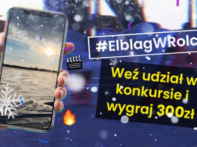 Wraca konkurs Elbląg w rolce. Pokaż miasto po swojemu!