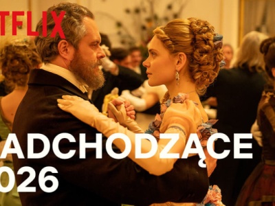 Netfliksowa „Lalka” i wiele innych polskich nowości! Netflix odkrywa karty na 2026 rok