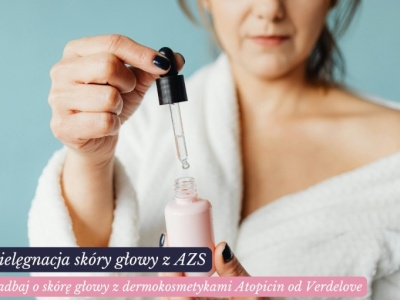 Najlepsze kosmetyki do pielęgnacji skóry głowy przy AZS – jak dbać o włosy i skalp?