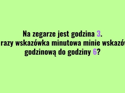 Myślisz, że znasz się na zegarku? To błąd, który popełnia większość przy tej zagadce