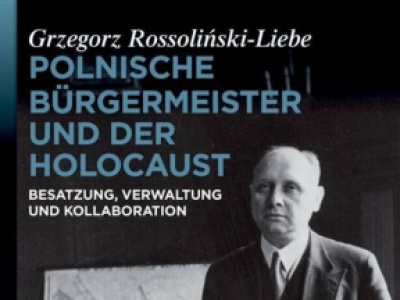 Rossoliński-Liebe: polscy burmistrzowie byli ważną grupą urzędników w Generalnym Gubernatorstwie