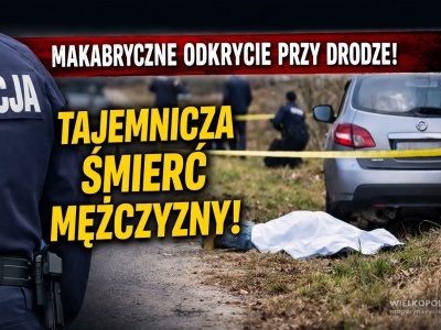 Makabryczne odkrycie przy drodze! Policja bada sprawę tajemniczej śmierci mężczyzny