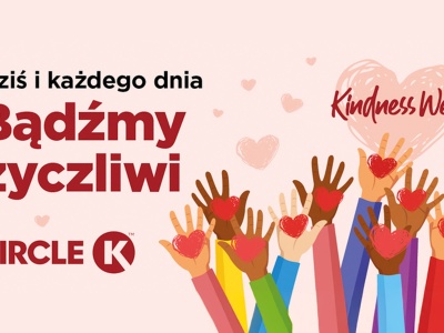 Życzliwość ma realną moc. W Circle K trwa Kindness Week - sieć zaprasza do wspólnego świętowania