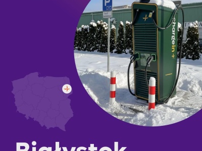 ChargeIn z nową stacją DC 150 kW w Białymstoku. Kolejny krok w rozwoju sieci EV