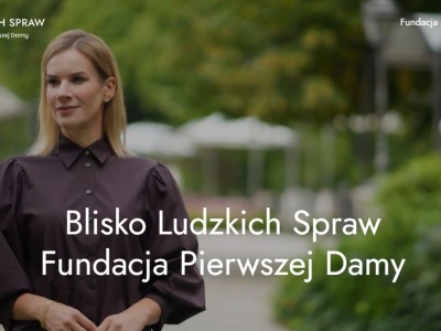 Fundacja „Blisko Ludzkich Spraw” – nowa inicjatywa Pierwszej Damy już ruszyła!