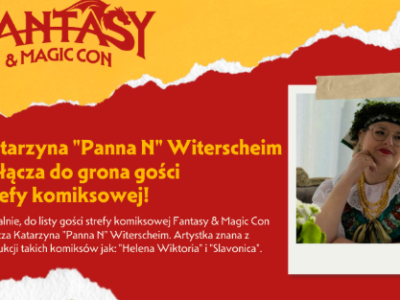 Katarzyna „Panna N” Witerscheim na Fantasy & Magic Con 2026. Polska autorka dołącza do zagranicznych gwiazd