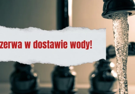 Nastąpi przerwa w dostawie wody