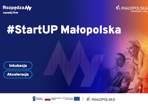 #StartUP Małopolska – rusza program kompleksowego wsparcia innowacyjnych firm z regionu