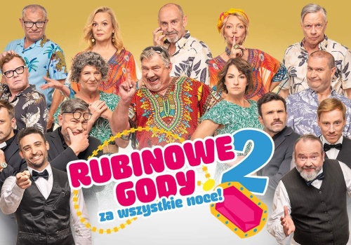 „Rubinowe Gody 2: Za wszystkie noce!” – najnowsza odsłona komedii którą pokochała cała Polska! Już 23 lutego w Filharmonii Opolskiej!